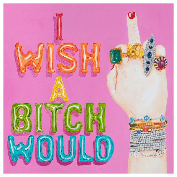 Картина I Wish a Bitch Would Мульти Картина I Wish a Bitch Would Мульти в Тюмени | Loft Concept