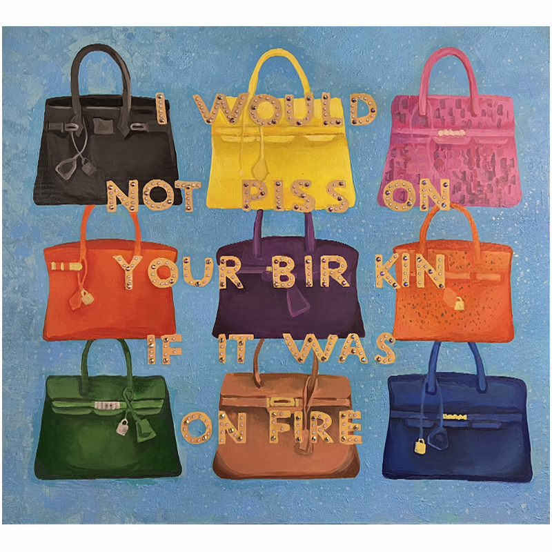 Картина "Not Piss on Your BirKin if it Was on Fire Мульти Картина "Not Piss on Your BirKin if it Was on Fire Мульти в Тюмени | Loft Concept