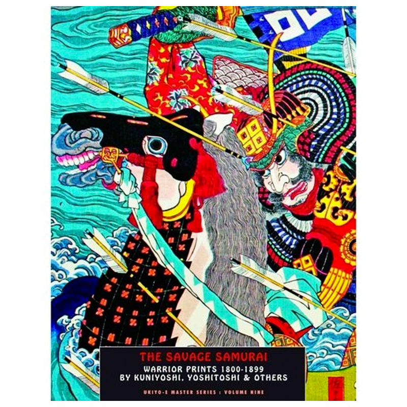 Hunter Jack The Savage Samurai: Japanese Warrior Prints 1800-1894  в Тюмени | Loft Concept 