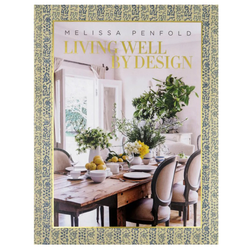 Книга Melissa Penfold. Living Well by Design Книга Melissa Penfold. Living Well by Design в Тюмени | Loft Concept