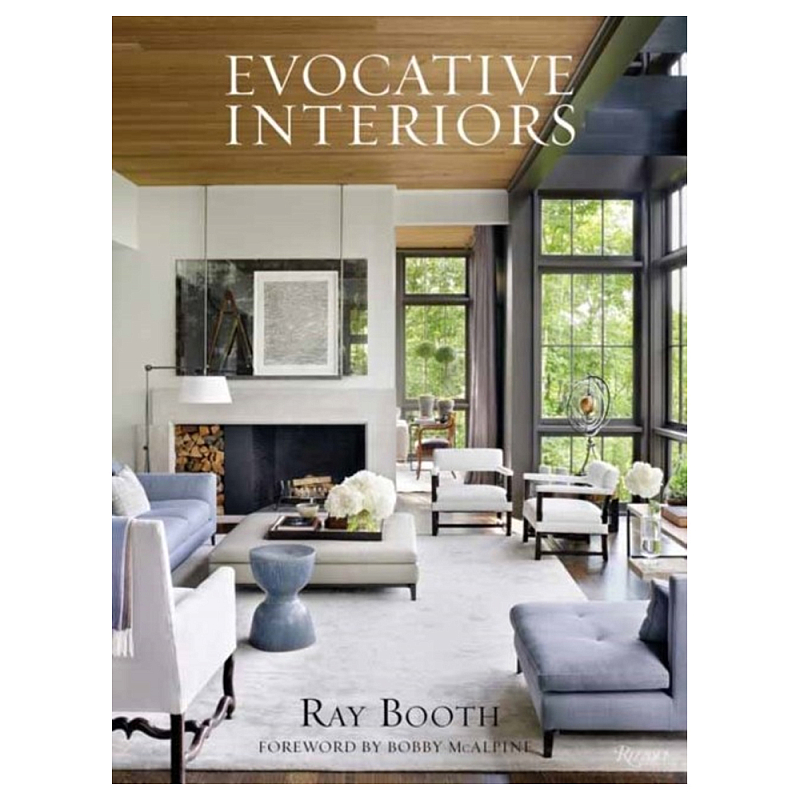 Книга Ray Booth: Evocative Interiors Книга Ray Booth: Evocative Interiors в Тюмени | Loft Concept