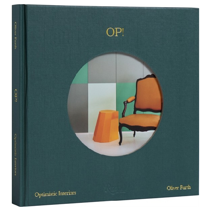 Книга OP! Optimistic Interiors Furth, Oliver Книга OP! Optimistic Interiors Furth, Oliver в Тюмени | Loft Concept