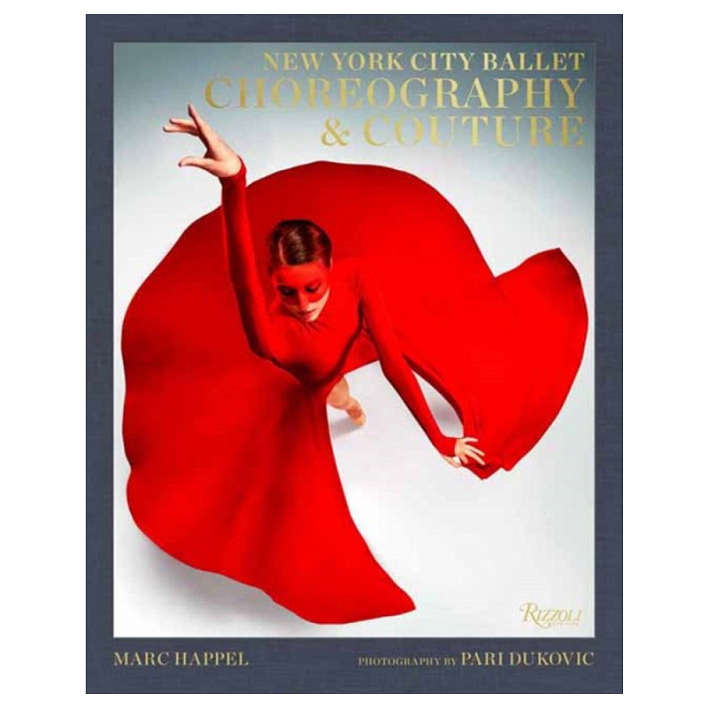 Книга New York City Ballet: Choreography and Couture Книга New York City Ballet: Choreography and Couture в Тюмени | Loft Concept