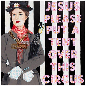 Картина Jesus Please Put a Tent over This Circus