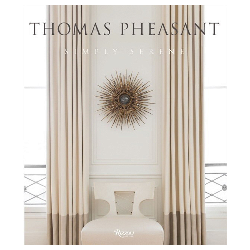 Книга Thomas Pheasant Simply Serene Книга Thomas Pheasant Simply Serene в Тюмени | Loft Concept