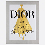 Лимитированное издание Иллюстрации модного дома  Book: Dior par Mats Gustafson Vol. I Maria Grazia Chiuri варинант исполнения - 1 | Loft Concept в Тюмени