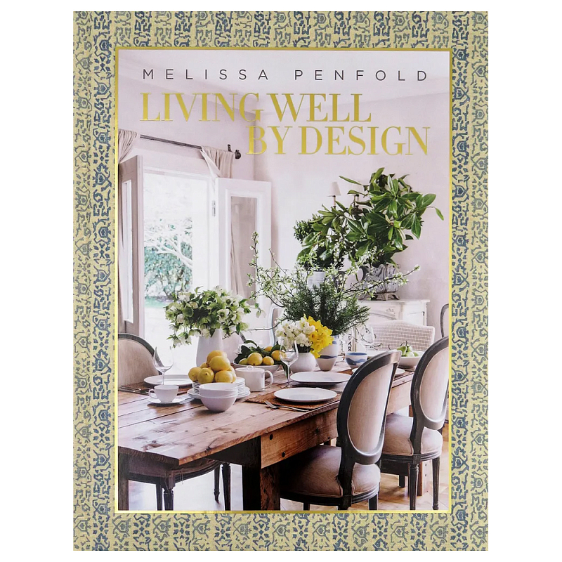 Книга Living Well by Design Книга Living Well by Design в Тюмени | Loft Concept