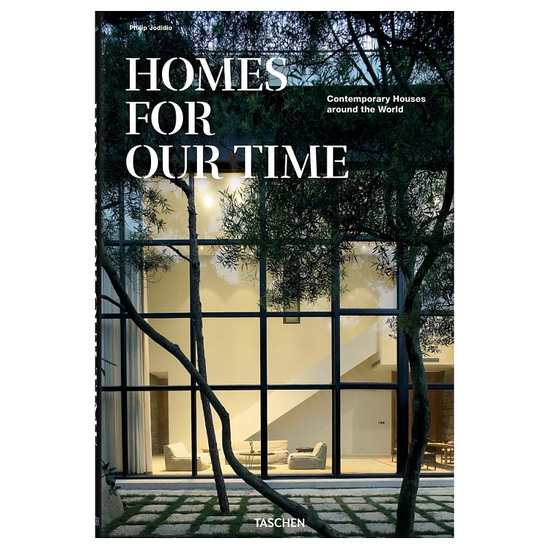 Книга Homes for Our Time. Contemporary Houses Around the World Jodidio Philip Книга Homes for Our Time. Contemporary Houses Around the World Jodidio Philip в Тюмени | Loft Concept
